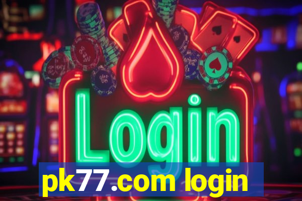 pk77.com login